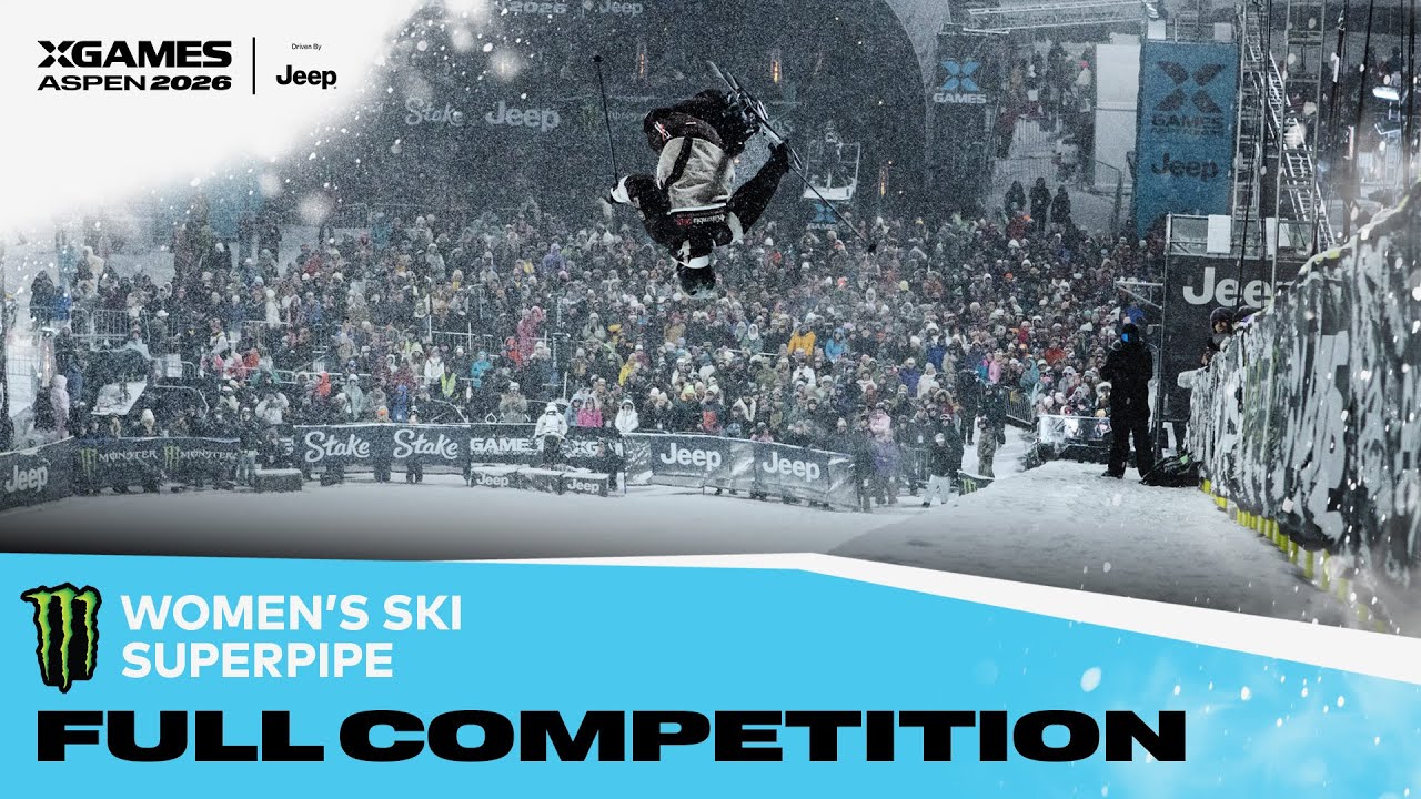 Monster Energy Women’s Ski SuperPipe: FULL COMPETITION | X Games Aspen 2026