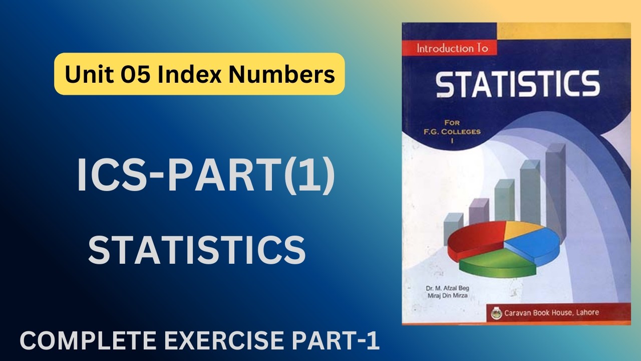 Complete Chapter 5 Part-1 | ICS Statistics |Chapter 5 Statistics Class 11 Index Numbers