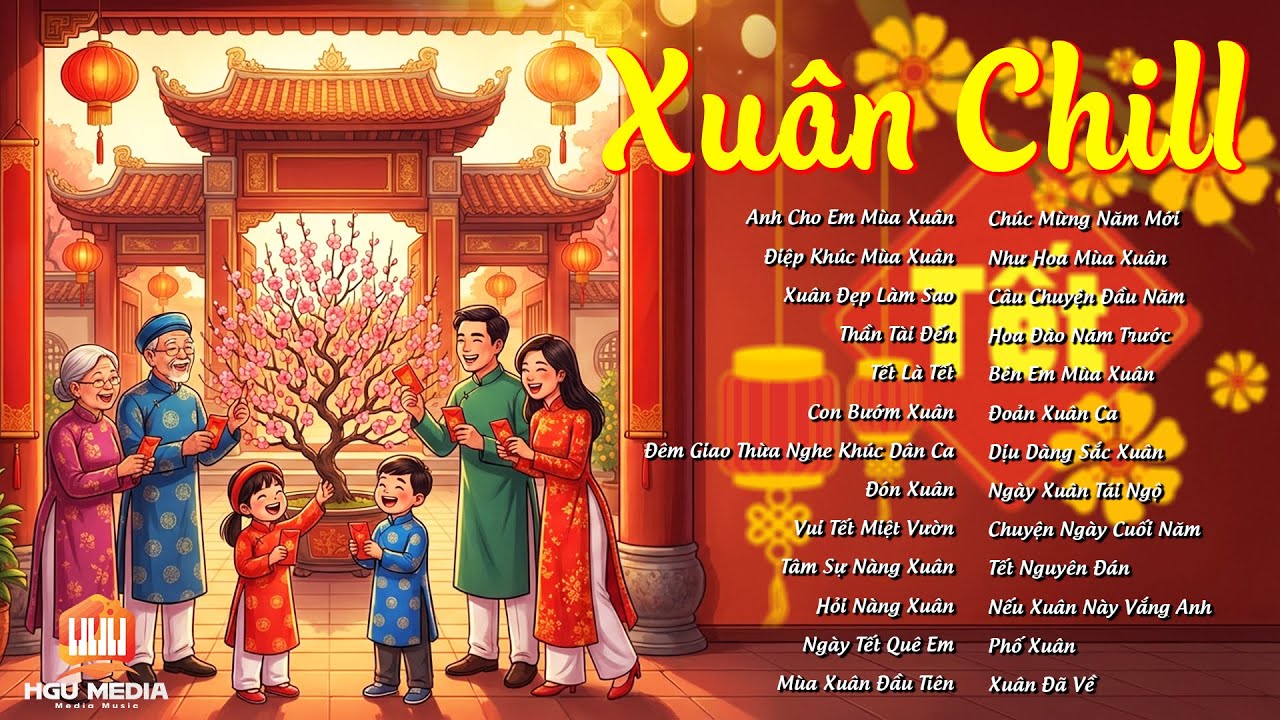 Nhạc Xuân Chill 2026 | Tổng Hợp Nhạc Tết Cha Cha Cha Sôi Động TOÀN BÀI HAY - Đón Tết Bính Ngọ 2026