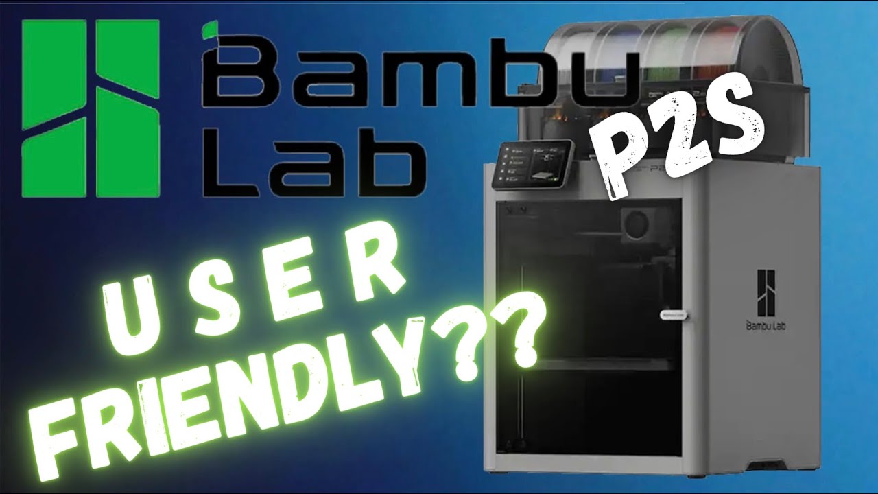 How user-friendly is the Bambu Labs P2S?