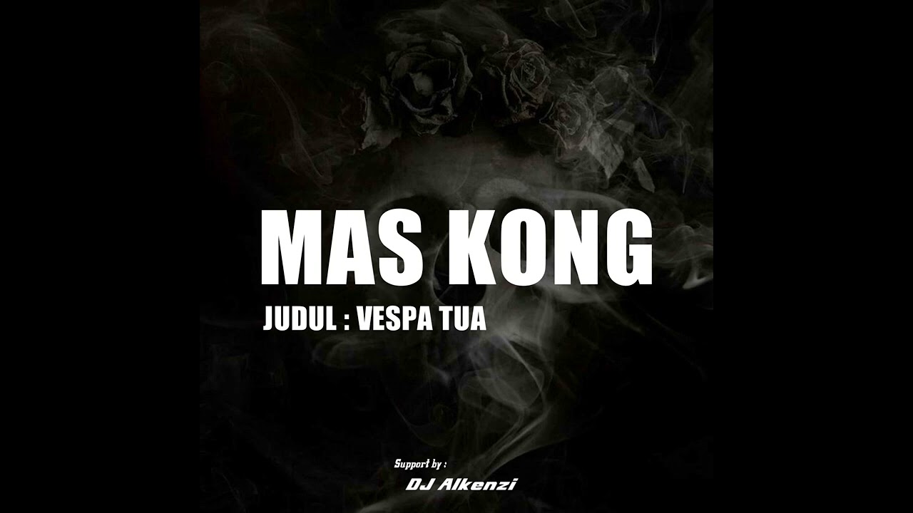 DJ MAS KONG - VESPA TUA 