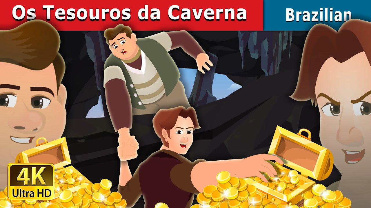 Os Tesouros da Caverna | The Treasures in a Cavern | Brazilian Fairy Tales