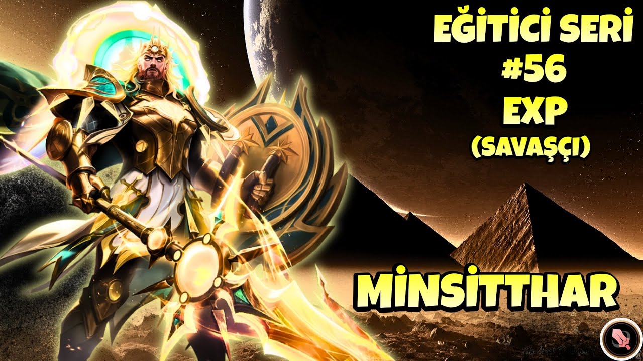 MİNSİTTHAR EXP (SAVAŞÇI) NASIL OYNANIR ? - Mobile Legends