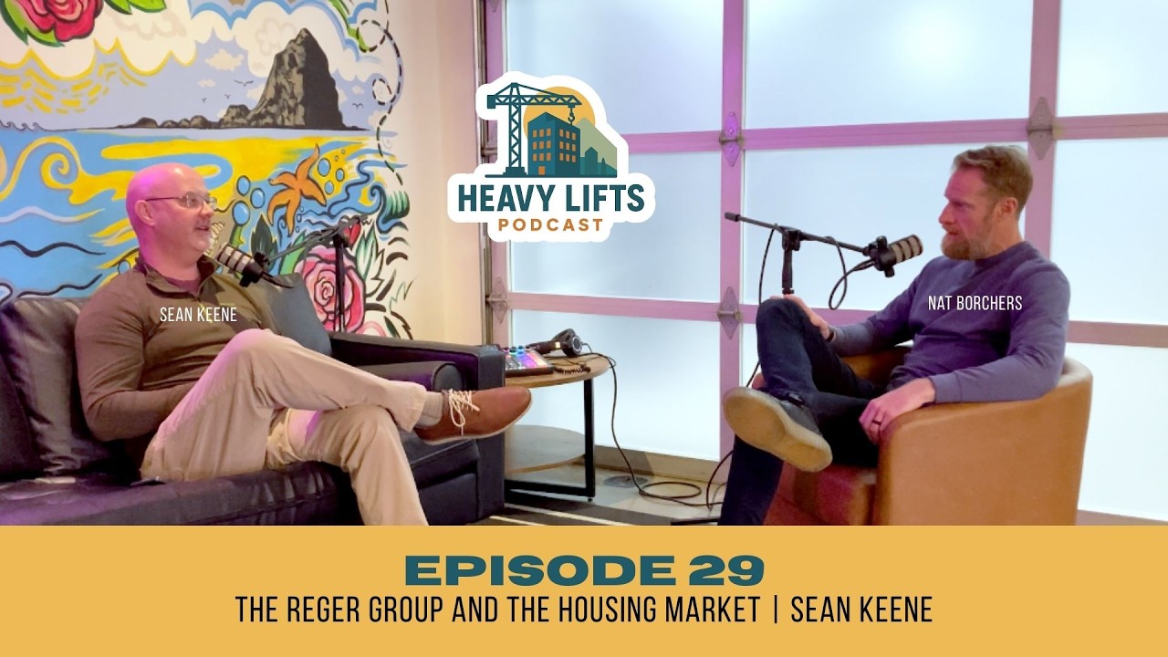 Reger Group and the Housing Market with Sean Keene | Episode 29 of Heavy Lifts Podcast