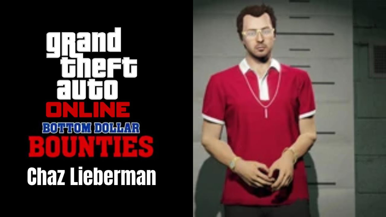 GTA Online Most Wanted #1 - Chaz Lieberman + Bonus