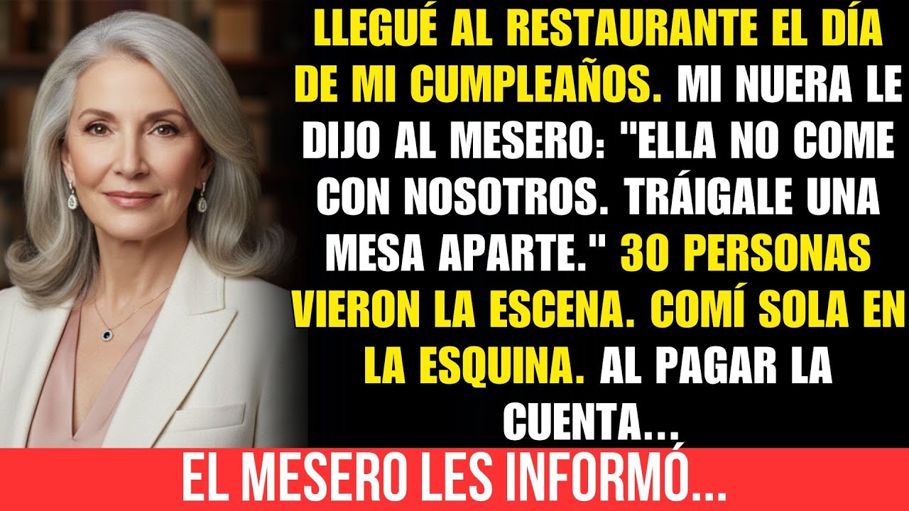 Llegué al Restaurante, Mi Nuera Dijo: 