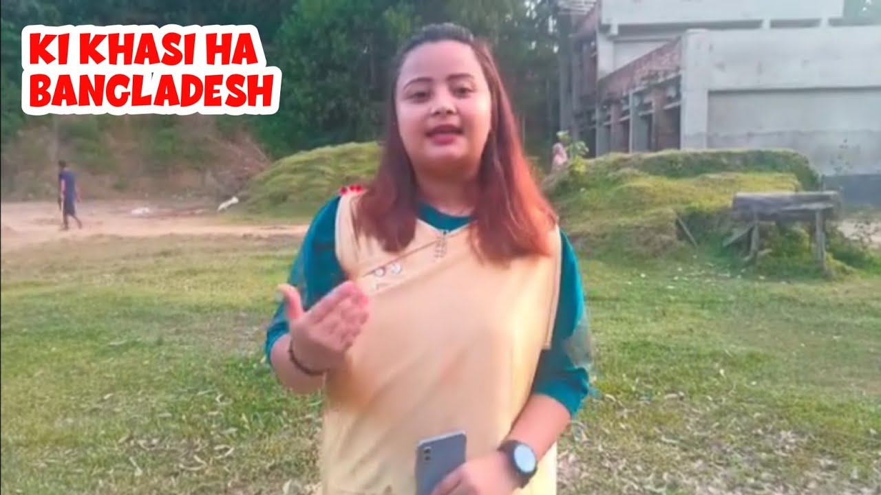 Mano ba sngewthuh kane ka jait ktien? Ki khasi ha Bangladesh