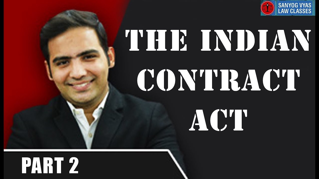 The Indian Contract Act 1872 Part 2 By Advocate Sanyog Vyas