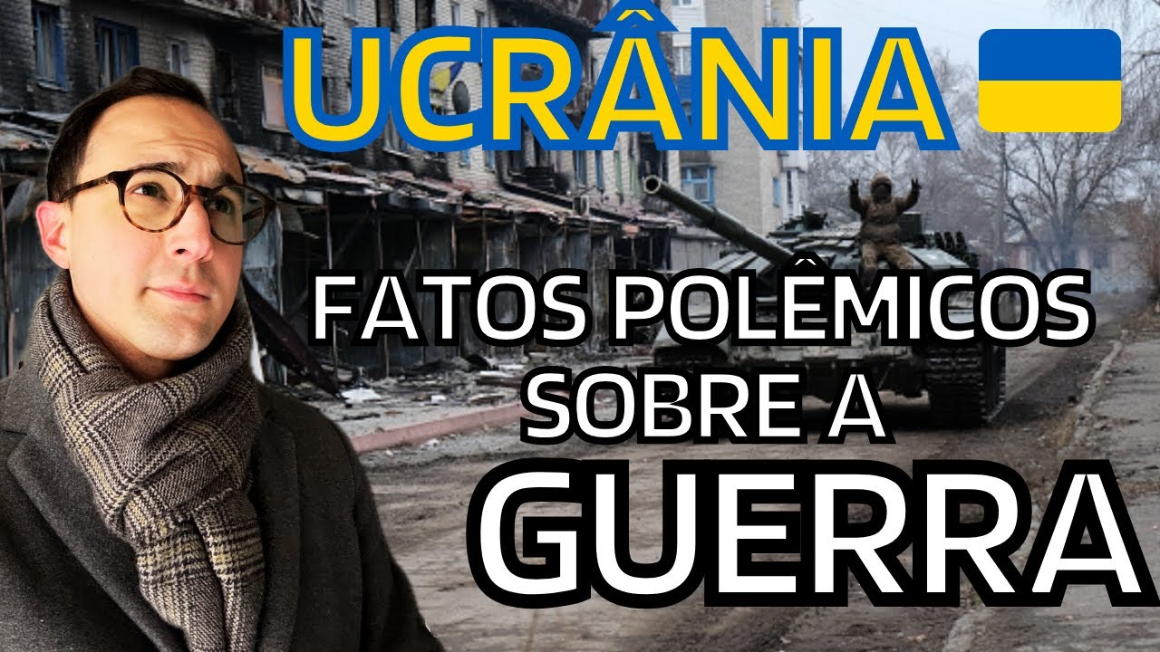 ALGUNS FATOS POLÊMICOS sobre a GUERRA na UCRÂNIA | UCRÂNIA 14