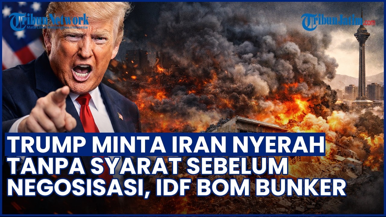 TRUMP ULTIMATUM IRAN! Minta Teheran Nyerah Tanpa Syarat Sebelum Negosisasi, IDF Klaim Bom Bunker