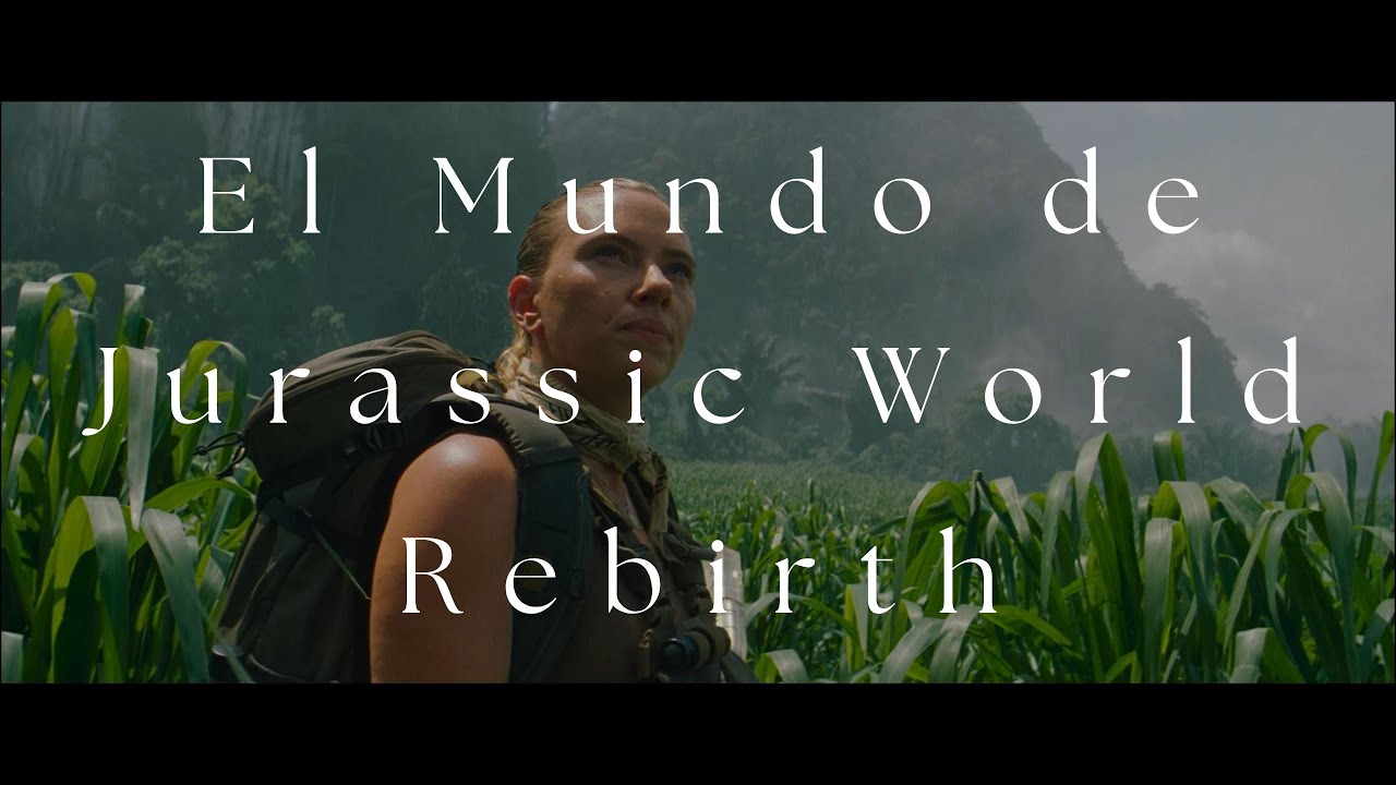 El Mundo de Jurassic World Rebirth (4K)