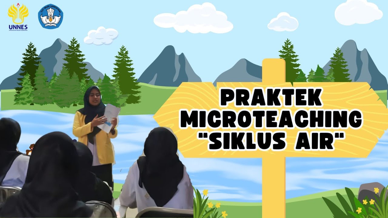 PRAKTEK MICROTEACHING KELAS 4 FASE B (SIKLUS AIR)