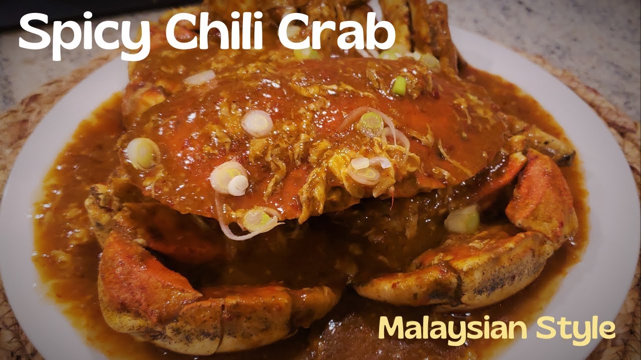 Spicy Chili Crab Recipe | Malaysian Food | Delicious and Easy to Make it