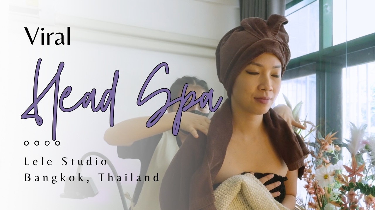 Is this Luxury Head Spa really worth the hype? Bangkok, Thailand