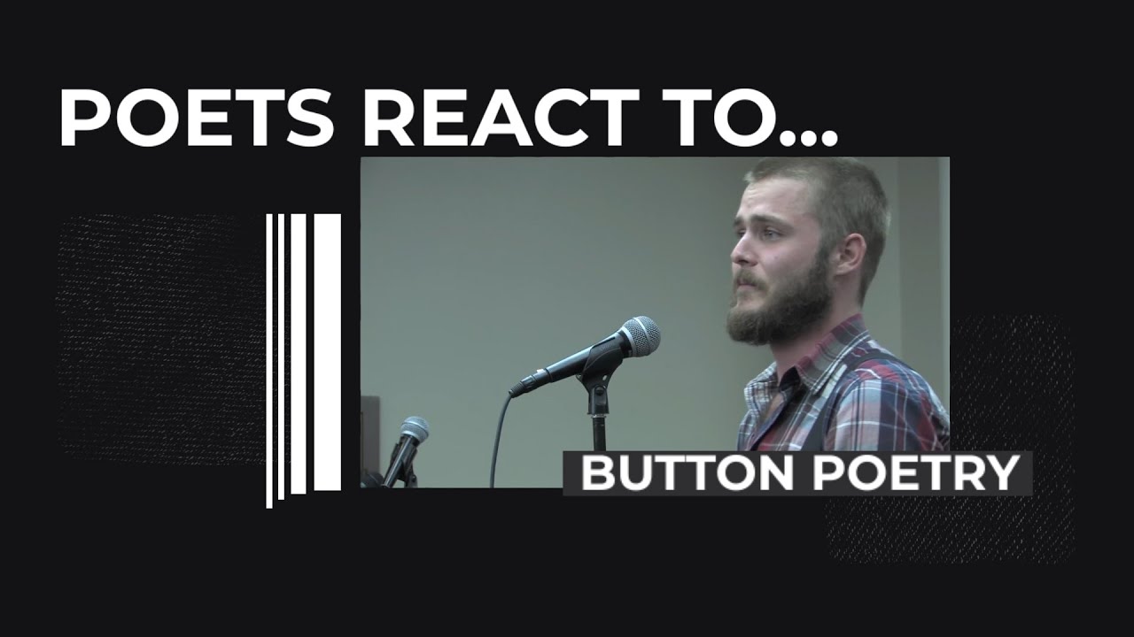 Poets React To BUTTON POETRY
