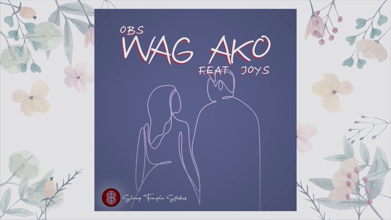 OBS - Wag Ako (Prod. Matthew May) ft. Joys
