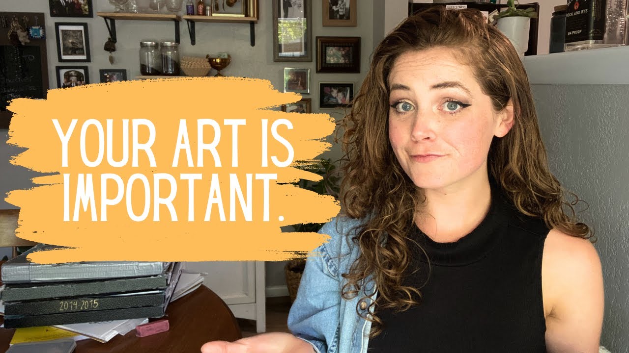 Your Art Is Important