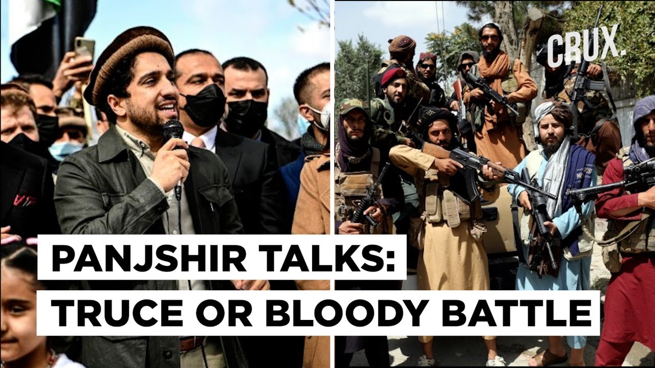 Panjshir Talks I Ahmad Massoud & Amrullah Saleh To Negotiate A Truce Or To Hold Out Against Taliban?