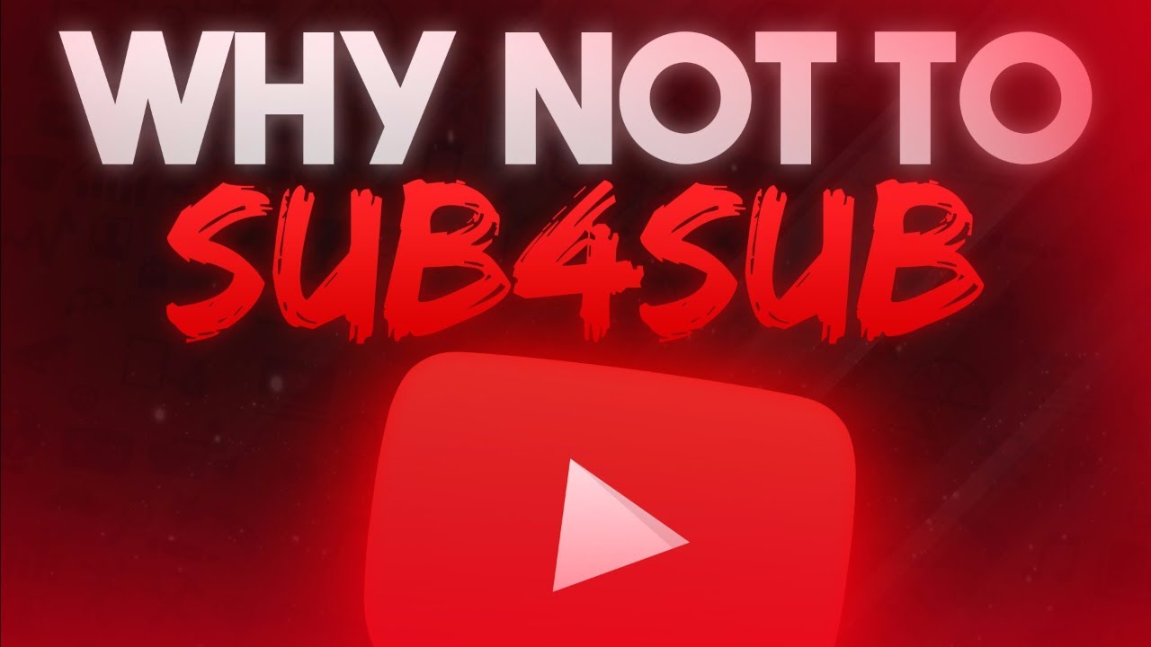 Why You Shouldn't Do Sub4Sub