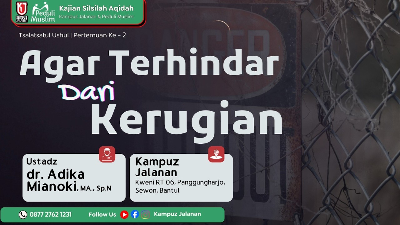 2.Agar Terhindar dari Kerugian. Ustadz dr. Adika Mianoki, MA., Sp.N