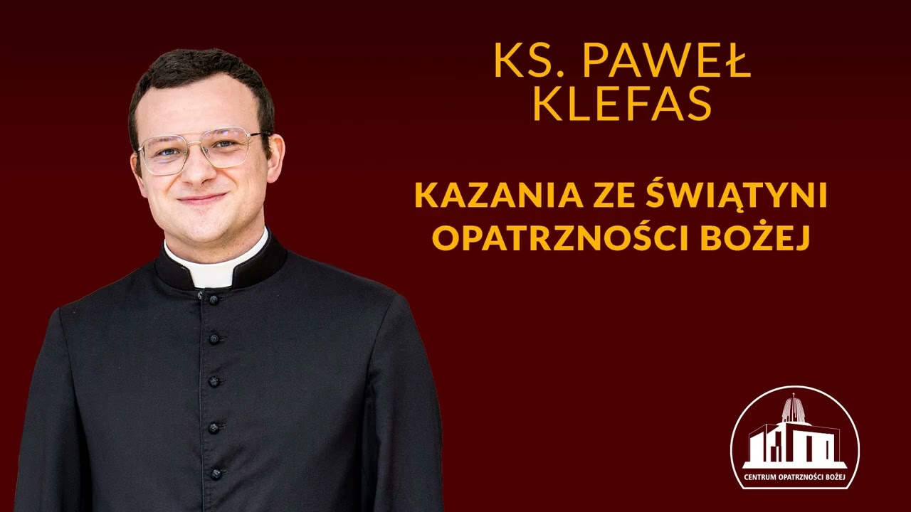 Ruszajmy w podróż, która nas przemieni - ks. Paweł Klefas, 1.03.2026