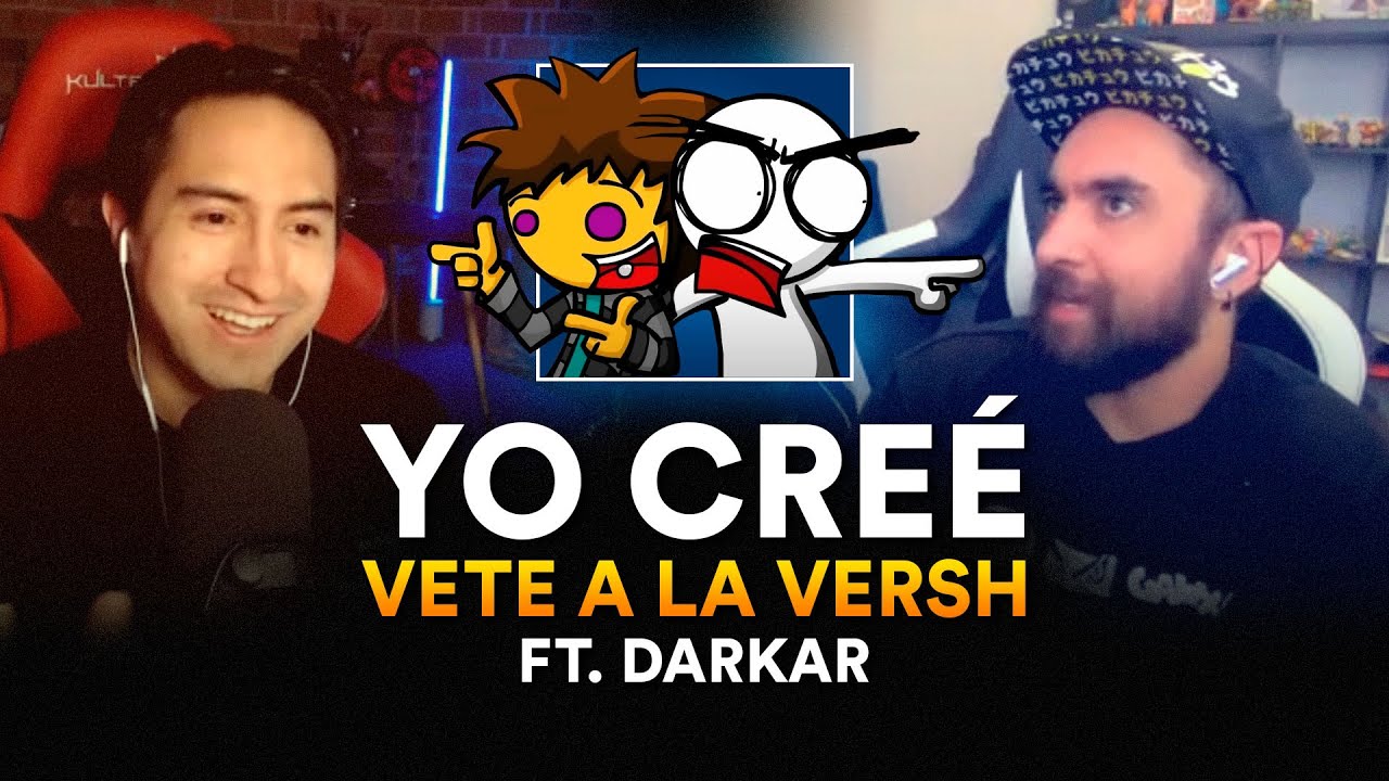 Yo cree Vete a la versh : Darkar - ECP Podcast