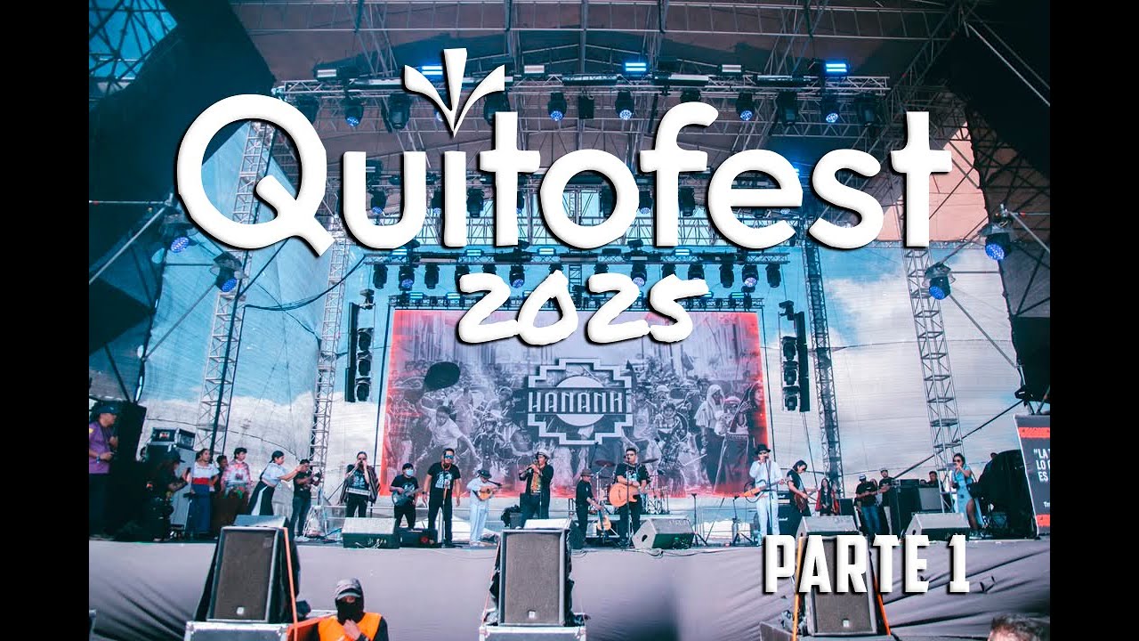 QUITOFEST PARTE 1