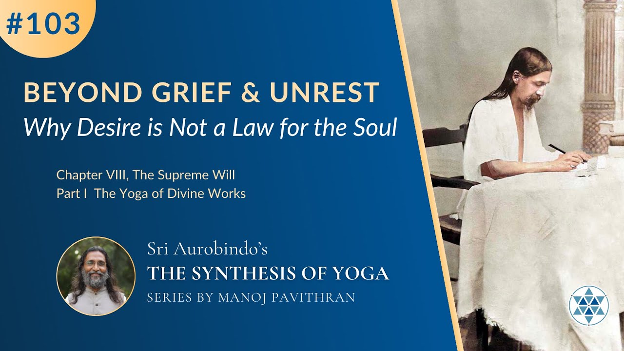Beyond Grief & Unrest : Why Desire Is Not A Law For The Soul
