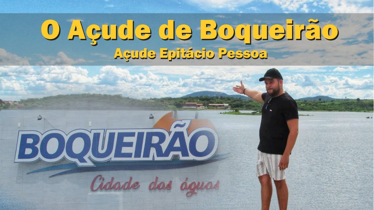Cidade das águas | Boqueirão-PB e o Açude Epitácio Pessoa