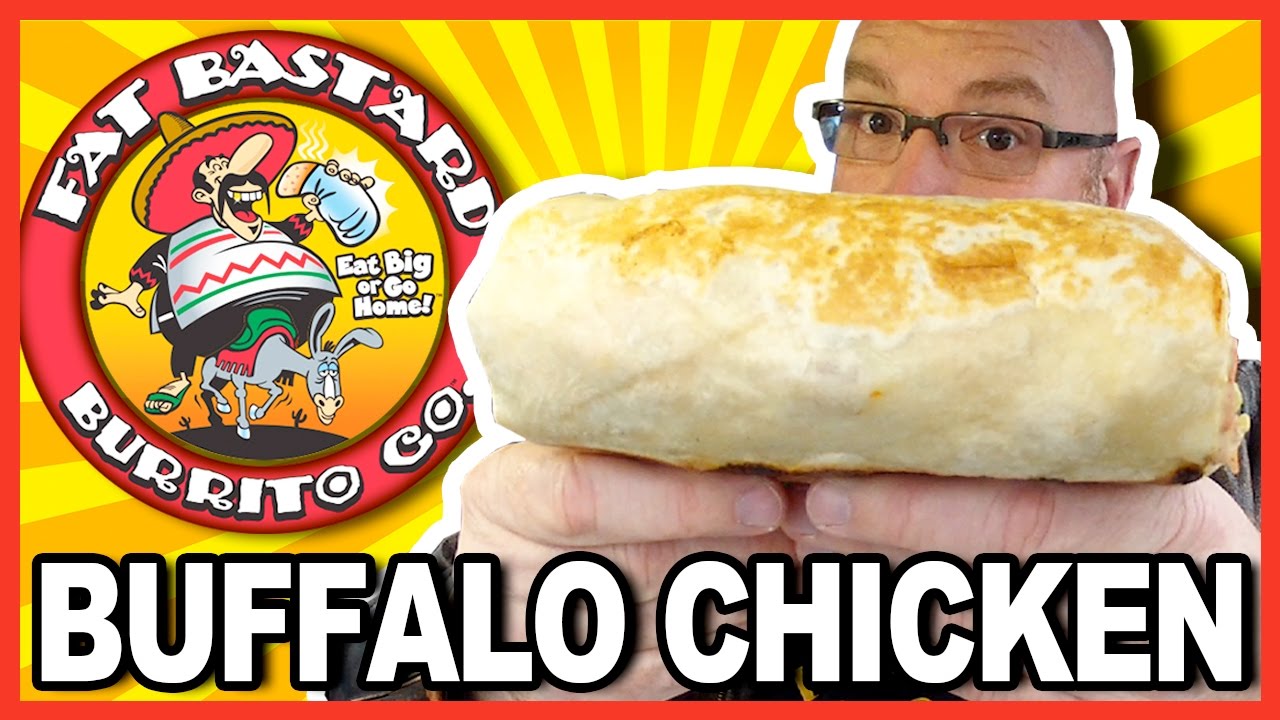 Fat Bastard Burrito ♥ Buffalo Chicken Burrito Review with Habanero Hot Sauce