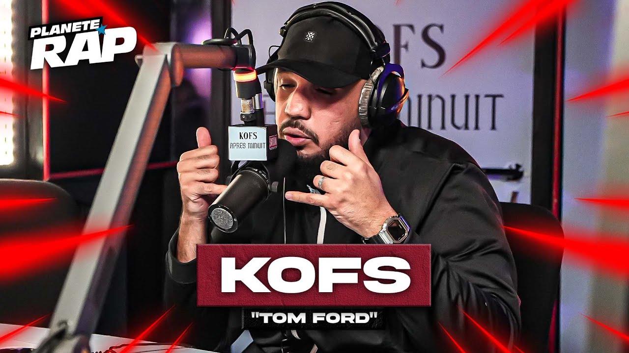 Kofs - Tom Ford #Plan&egrave;teRap