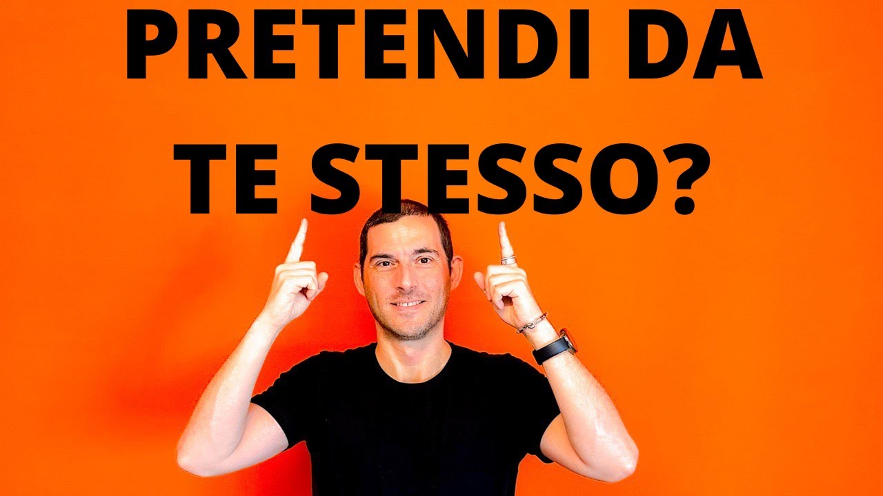 Pretendere da se stessi: le cause