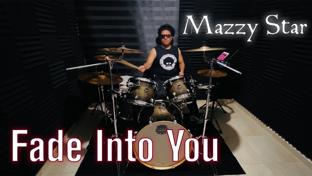 Fade Into You - Mazzy Star - Drum Cover