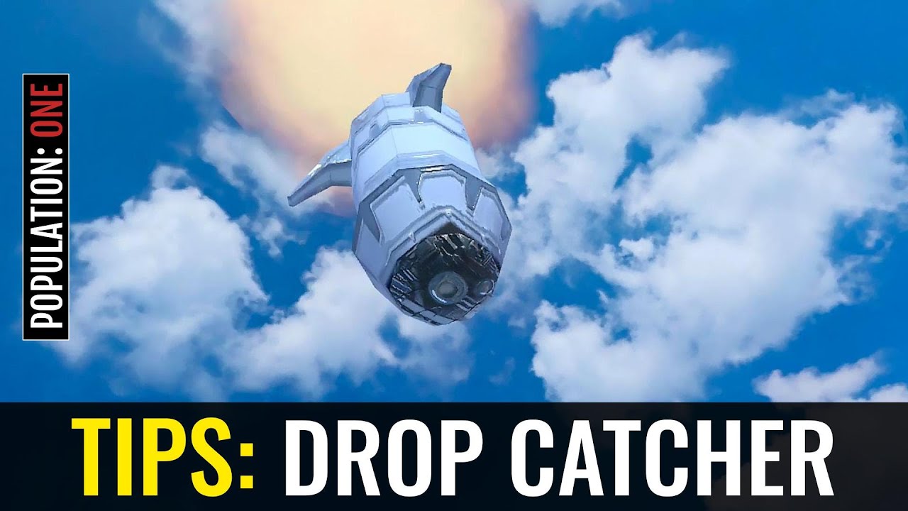 Tips: Drop Catcher | Population:ONE