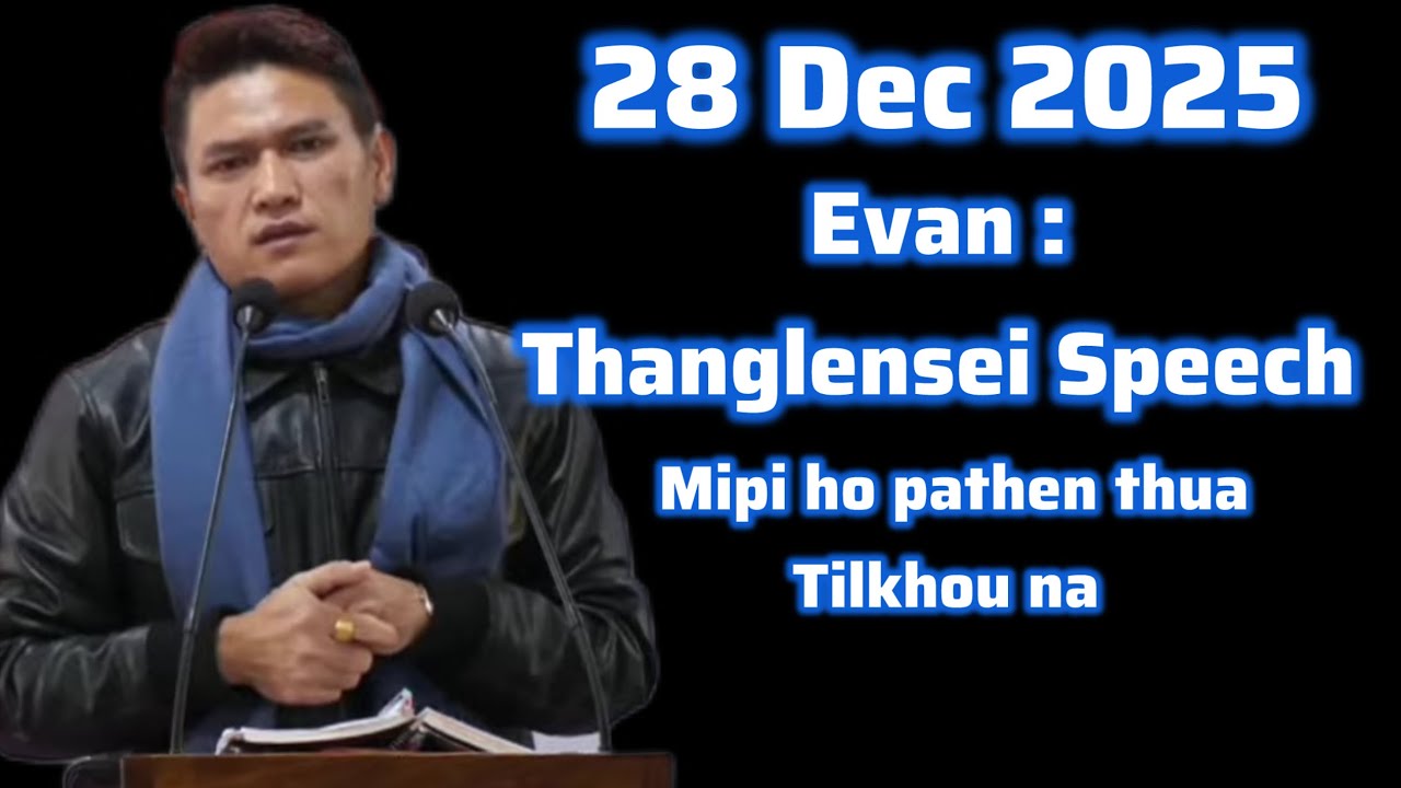 Evan : Thanglensei | mipi ho pathen thua tilkhou na |