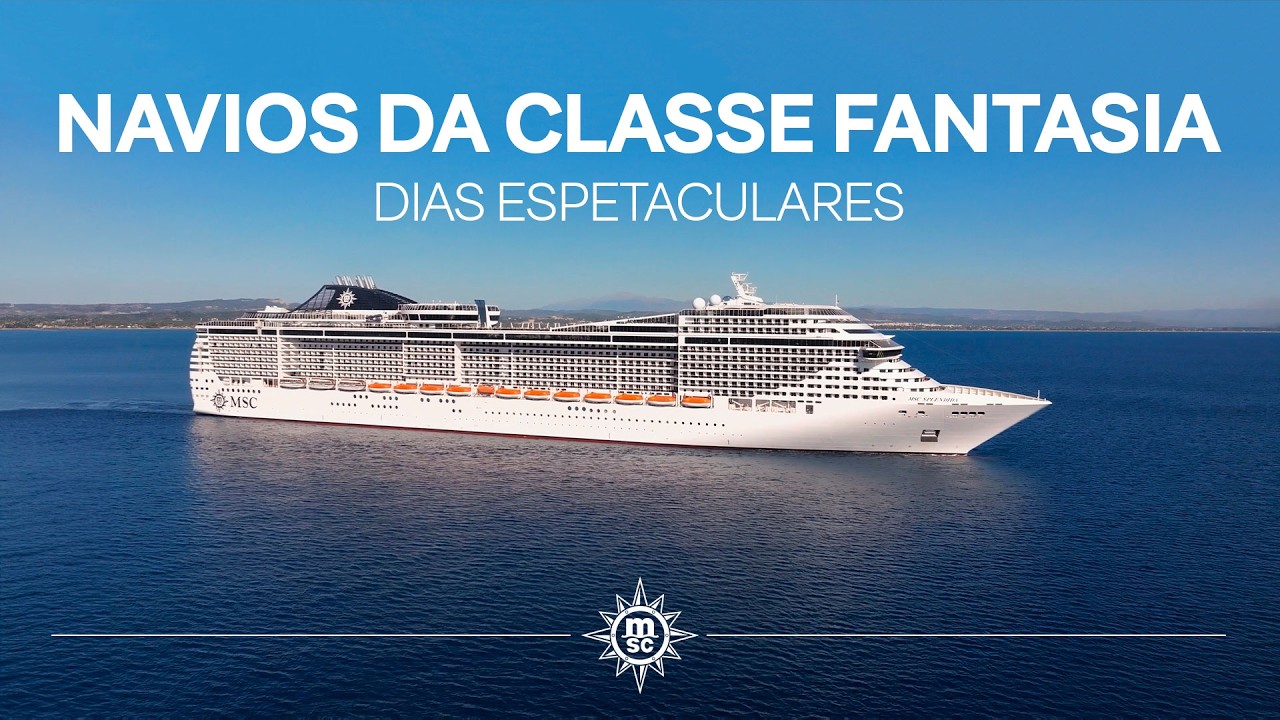 Navios da Classe MSC Fantasia | MSC Cruzeiros
