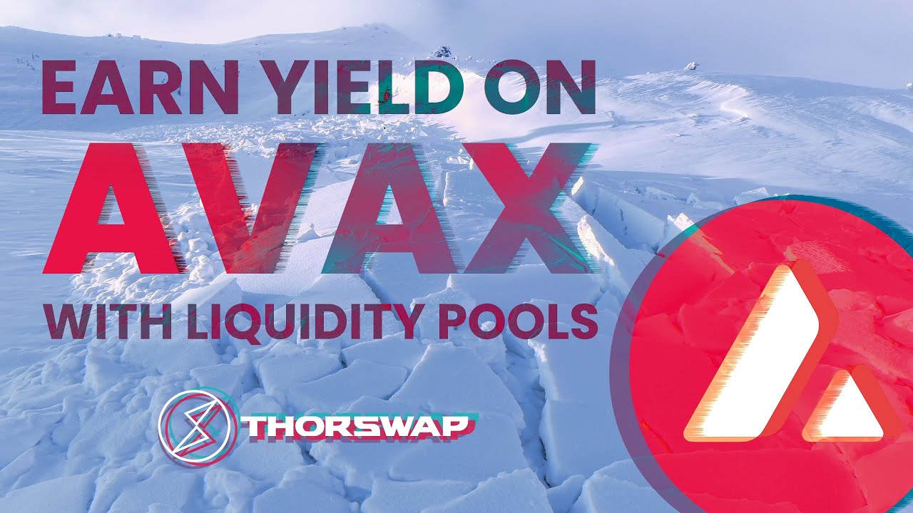Earn Yield on AVAX with THORChain Liquidity Pools (THORSwap LP Tutorial)