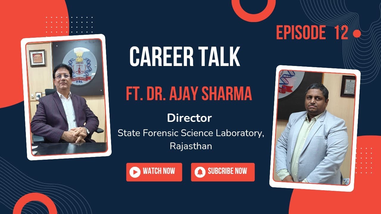 Career Talk Episode.12.Ft.Dr.Ajay Sharma Sir  sharing experience & Journey in Forensic Department