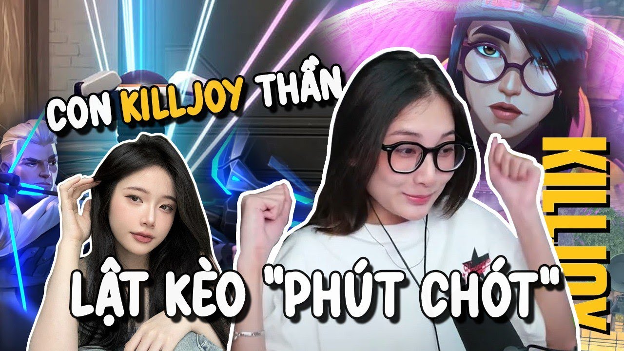 (Valorant) Thua 9 3 Diti C&ugrave;ng Con KillJoy Thần Lật K&egrave;o Căng Cực
