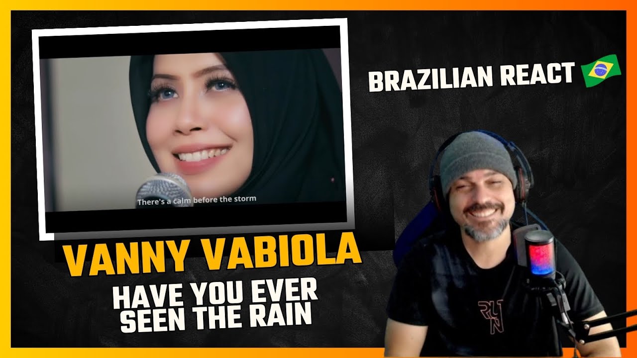 Vanny Vabiola - Have You Ever Seen The Rain - - Rod Stewart Cover   - Brazilian React