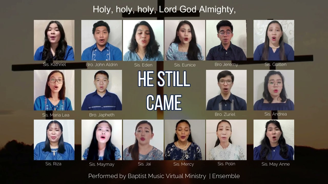 He Still Came | Baptist Music Virtual Ministry | Ensemble