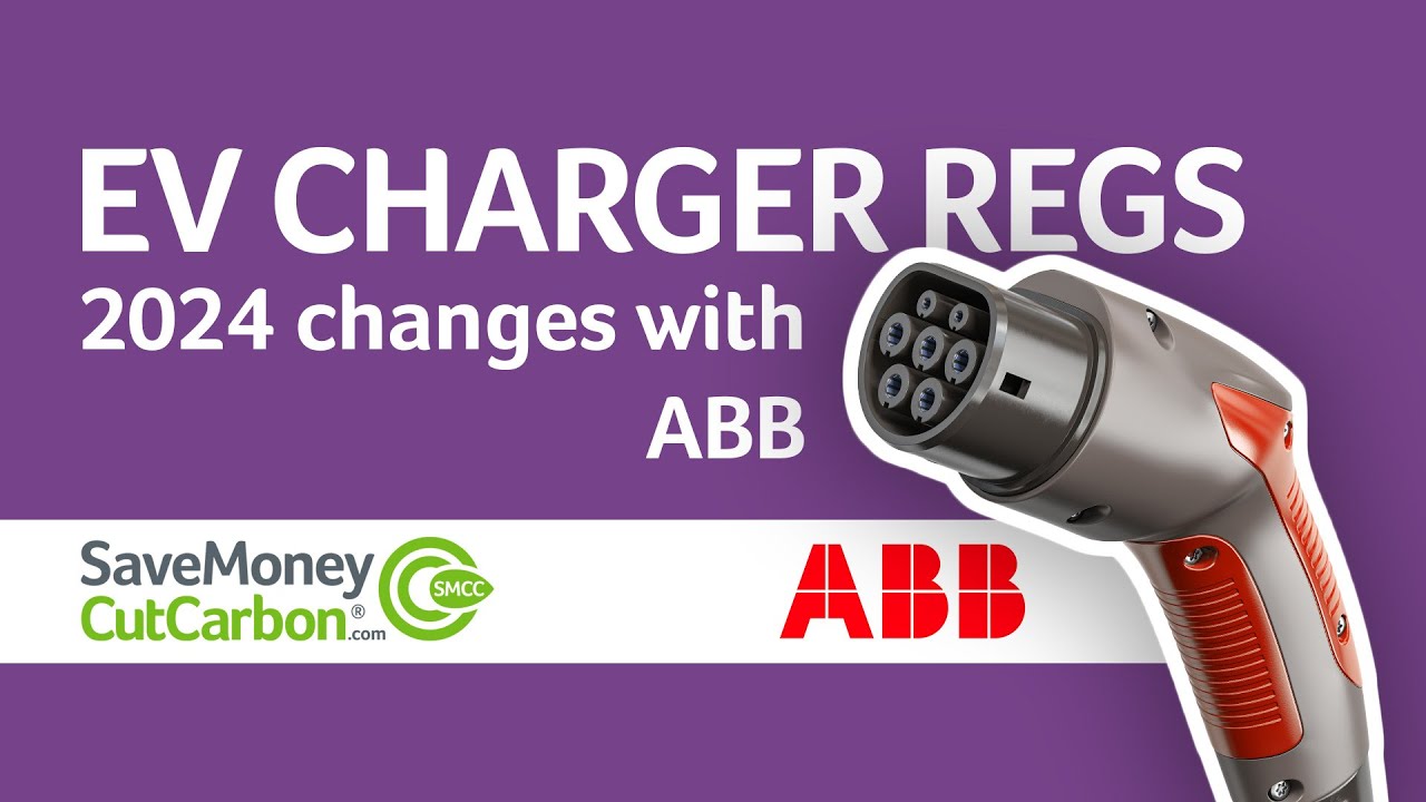 EV Charger Regulation Changes in 2024 with special guest ABB