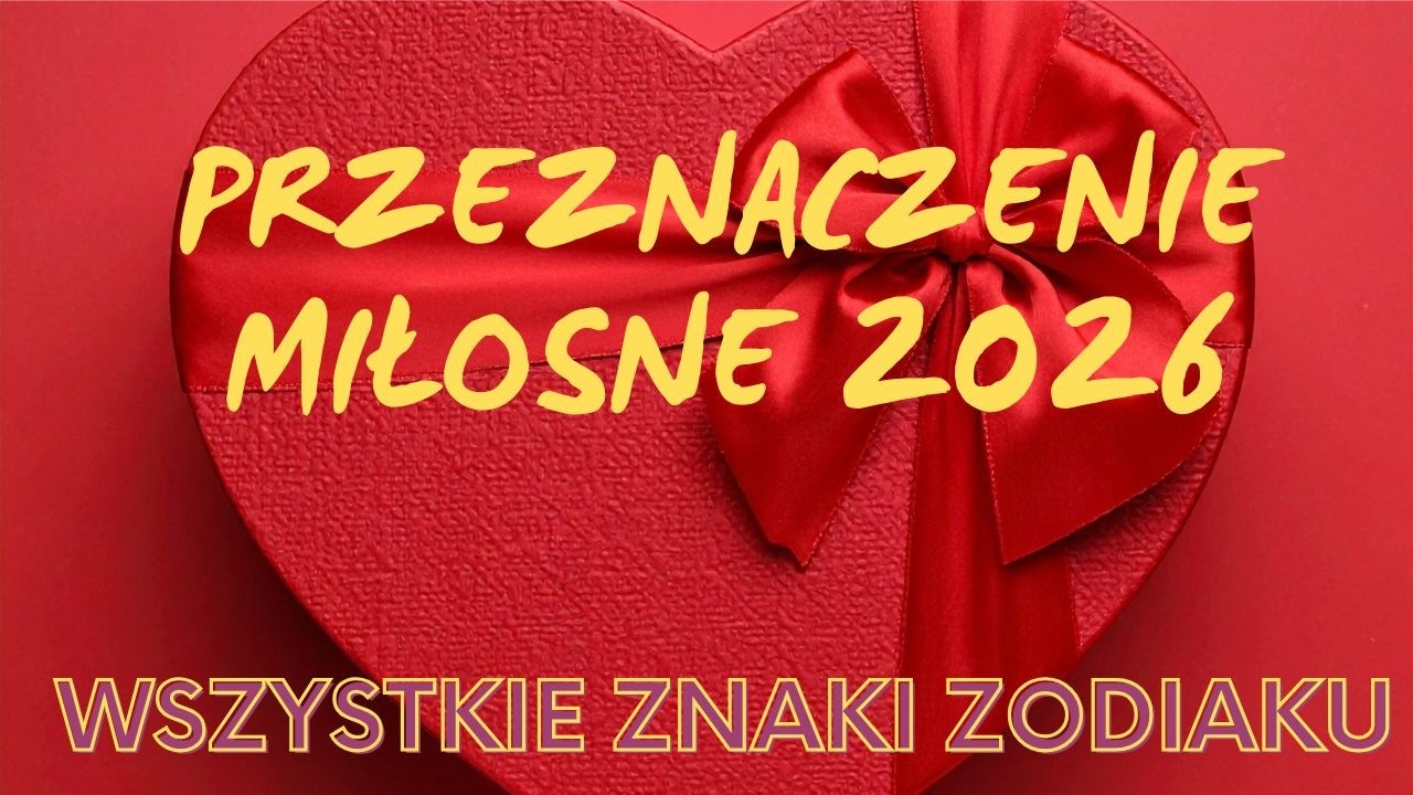 PRZEZNACZENIE MIŁOSNE 2026 ❤️ WSZYSTKIE ZNAKI ZODIAKU ❤️❤️❤️