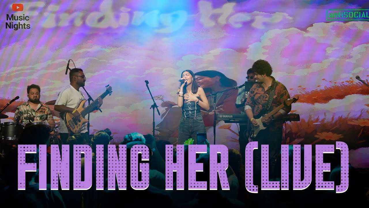 Finding Her (LIVE) at YouTube Music Nights | Mumbai | Tanishka Bahl