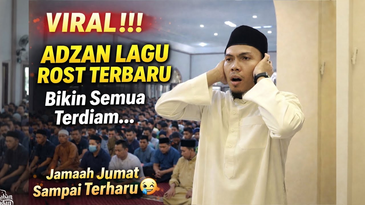 Viral! Adzan Jumat Lagu Rost Terbaru Bikin Semua Terdiam Jamaah Sampe Terharu 😭