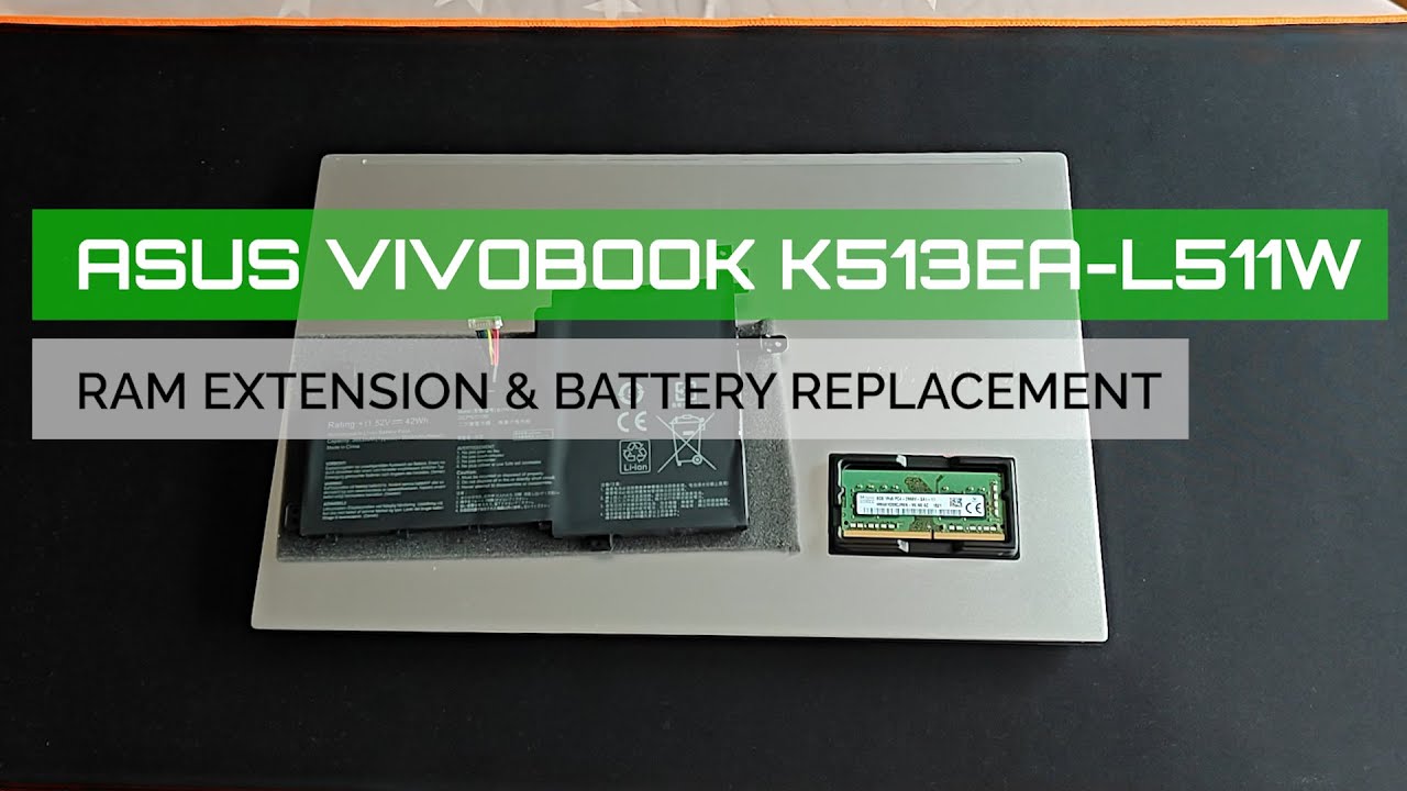 Asus VivoBoook K513EA L511W - RAM upgrade to 16GB and battery replacement