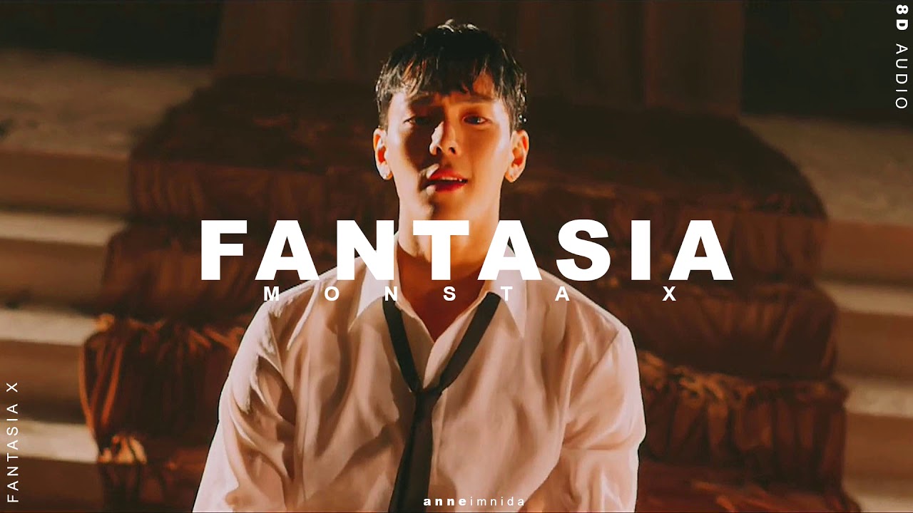 MONSTA X 몬스타엑스 'FANTASIA' (8D USE HEADPHONES 🎧)