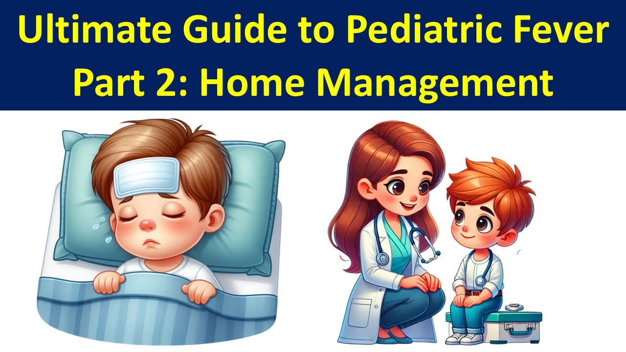 Fever in children (Part 2) बच्चों में बुखार (भाग 2)