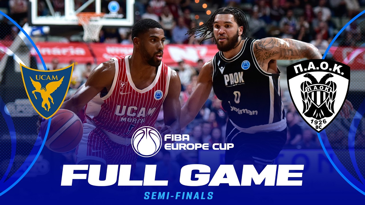 Semi-Finals | UCAM Murcia v PAOK BC | Full Basketball Game&nbsp;| FIBA Europe Cup 2025-26