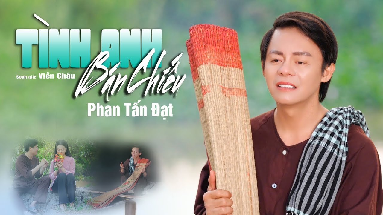 Ca Cổ Xưa TÌNH ANH BÁN CHIẾU/Phan Tấn Đạt.. Giọng Hát Nghe Tê Tái Ngọt ngào. Đi Vào Lòng Người...
